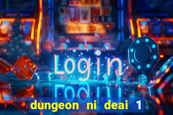 dungeon ni deai 1 temporada dublado